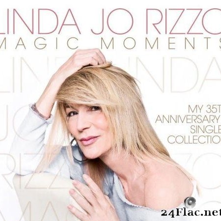 Linda Jo Rizzo – Magic Moments: My 35th Anniversary (Single Collection) (2020) [FLAC (tracks)]
