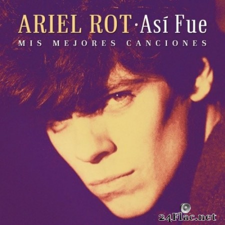 Ariel Rot - Así Fue Mis Mejores Canciones (2020) Hi-Res