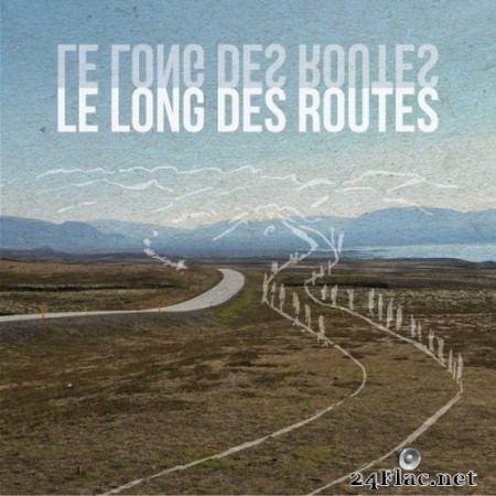 Le long des routes - Le long des routes (2020) Hi-Res