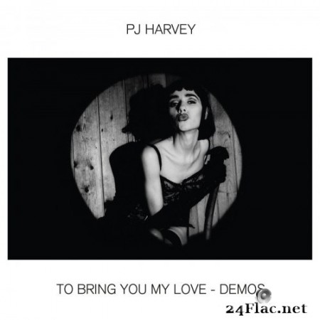 PJ Harvey - To Bring You My Love - Demos (2020) FLAC
