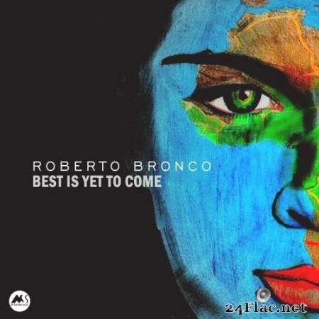 Roberto Bronco - Best Is yet to Come (2020) Hi-Res