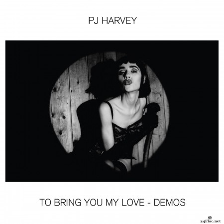PJ Harvey - To Bring You My Love - Demos (2020) Hi-Res