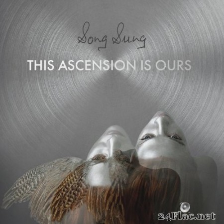 Song Sung - This Ascension is Ours (2020) Hi-Res