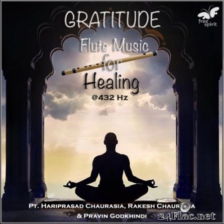 Pandit Hariprasad Chaurasia, Rakesh Chaurasia, Pravin Godkhindi - Gratitude - Flute Music for Healing at 432 Hz (2020) [Hi-Res]