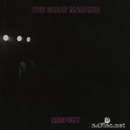 The Great Machine - Respect (2018) Hi-Res