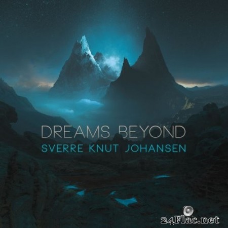 Sverre Knut Johansen - Dreams Beyond (2020) Hi-Res