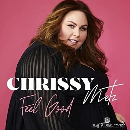 Chrissy Metz - Feel Good (2020) Hi Res