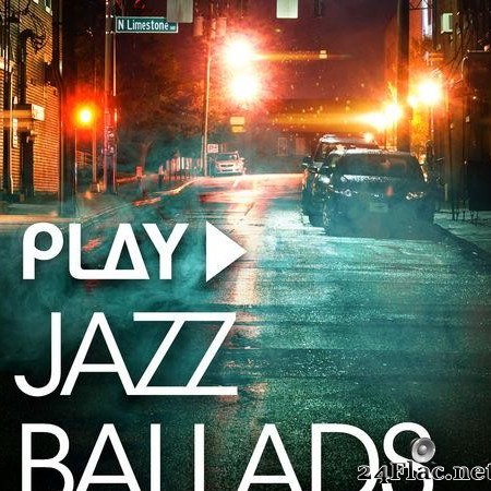 VA - Play - Jazz Ballads (2017) [FLAC (tracks)]