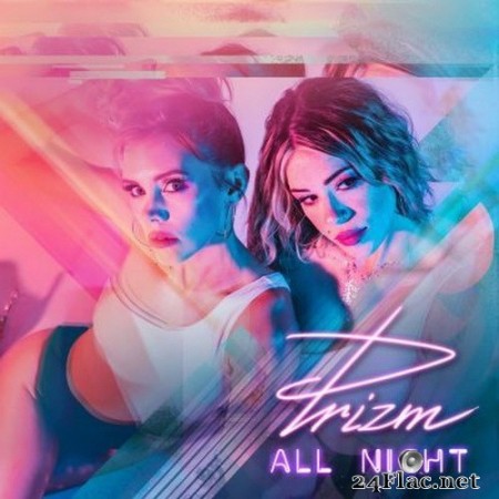 PRIZM - All Night (2020) FLAC