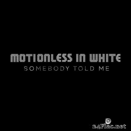 Motionless In White - Somebody Told Me (Single) (2020) Hi-Res
