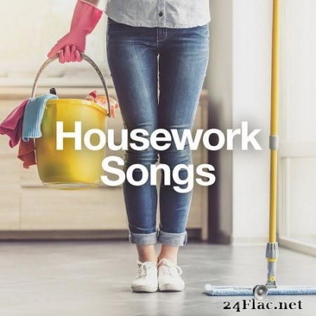 VA - Housework Songs (2020) Hi-Res