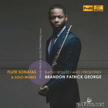 Brandon Patrick George - J.S. Bach, Boulez, Aho & Prokofiev: Flute Sonatas & Solo Works (2020) Hi-Res