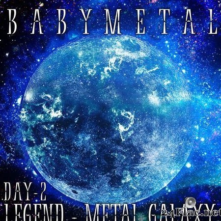 BABYMETAL - LEGEND – METAL GALAXY [DAY 2]  (2020) [FLAC (tracks)]