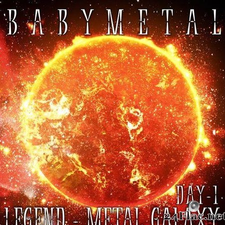 BABYMETAL - LEGEND – METAL GALAXY [DAY 1]  (2020) [FLAC (tracks)]