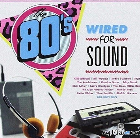 VA - 80s Wired For Sound (2013) [FLAC (tracks + .cue)]