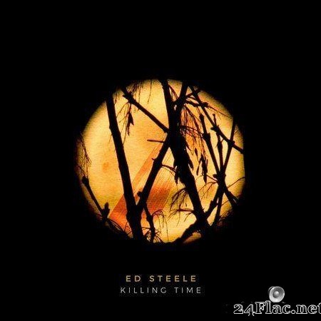 Ed Steele - Killing Time (2020) [FLAC (tracks)]