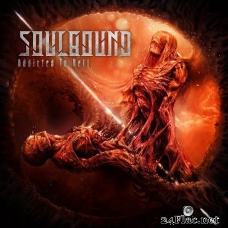 Soulbound - Addicted To Hell (2020) FLAC