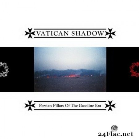 Vatican Shadow - Persian Pillars of the Gasoline Era (2020) FLAC