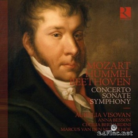 Aurelia Visovan, Anna Besson, Cecilia Bernadini & Marcus Van den Munckhof - Mozart, Hummel & Beethoven: Concerto, Sonate, Symphony (2020) Hi-Res