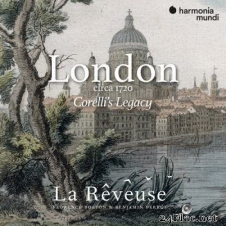 La Rêveuse, Benjamin Perrot & Florence Bolton - London circa 1720: Corelli’s Legacy (2020) Hi-Res
