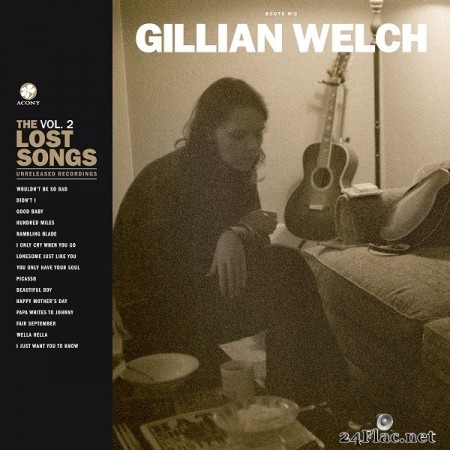 Gillian Welch - Boots No. 2: The Lost Songs, Vol. 2 (2020) Hi-Res