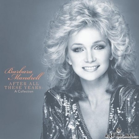 Barbara Mandrell - After All These Years: The Collection (2020) [FLAC (tracks)]