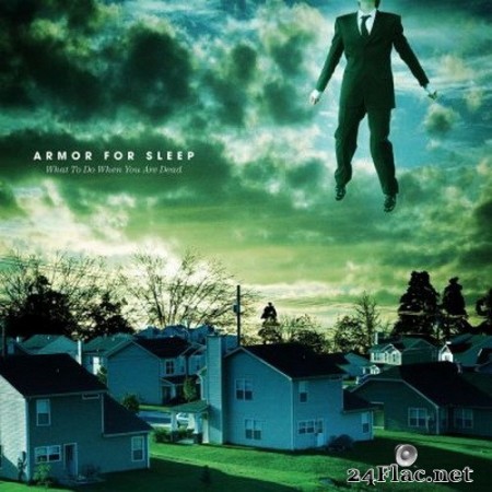 Armor for Sleep - What to Do When You Are Dead (15th Anniversary) (2020) FLAC
