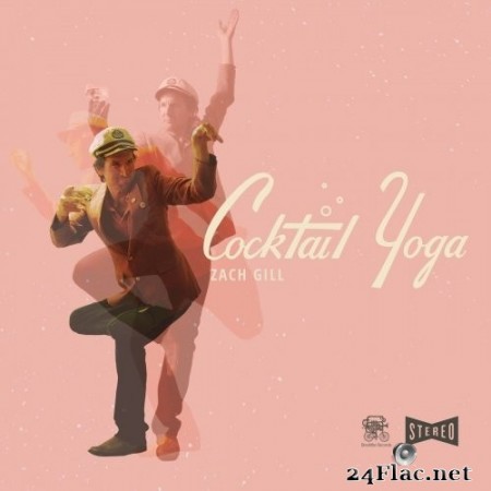 Zach Gill - Cocktail Yoga (2020) Hi-Res + FLAC