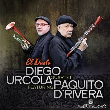 Diego Urcola Quartet featuring Paquito D'Rivera - El Duelo (2020) Hi-Res + FLAC