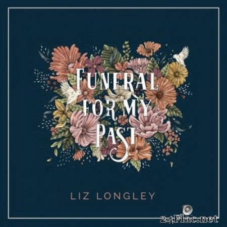 Liz Longley - Funeral for My Past (2020) FLAC