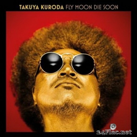Takuya Kuroda - Fly Moon Die Soon (2020) FLAC