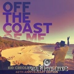 Kid Creole and The Coconuts - Off the Coast of Me (40th Anniversary Edition) (2020) FLAC