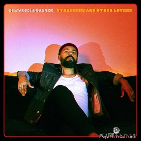 Gilmore Lucassen - Strangers and Other Lovers (2020) Hi-Res