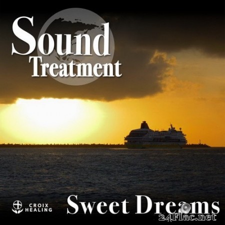 CROIX HEALING - Sound Treatment 〜Sweet Dreams〜 (2020) Hi-Res