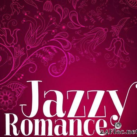 VA - Jazzy Romance (2019) [FLAC (tracks)]