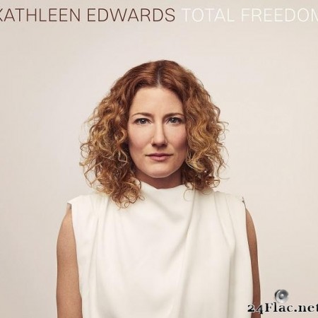 Kathleen Edwards - Total Freedom (2020) [FLAC (tracks + .cue)]