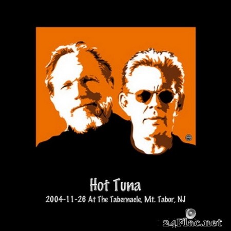 Hot Tuna - 2004-11-26 at the Tabernacle, Mt. Tabor, Nj (Live) (2020) Hi-Res