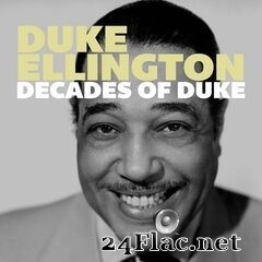 Duke Ellington - Decades Of Duke (2020) FLAC