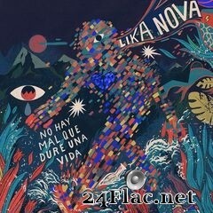 Lika Nova - No Hay Mal Que Dure una Vida (2020) FLAC