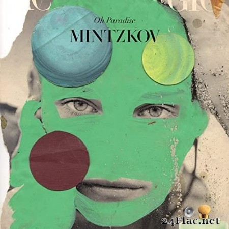 Mintzkov - Oh Paradise (2020) Hi-Res