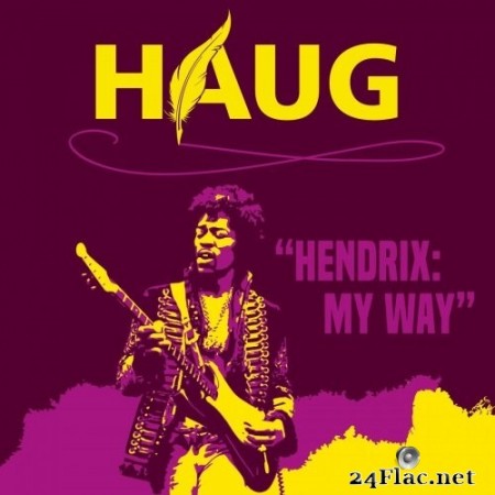Haug - Hendrix: My Way (2020) Hi-Res