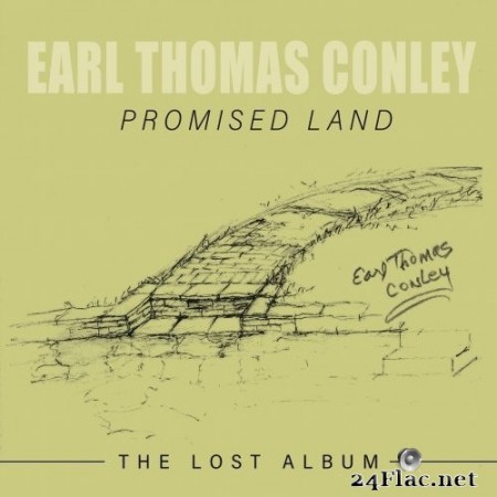 Earl Thomas Conley - Promised Land: The Lost Album (2020) Hi-Res