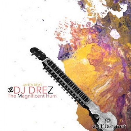 DJ Drez - The Magnificent Hum (2020) Hi-Res