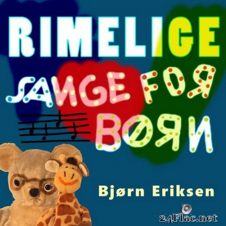 Bjørn Eriksen - Rimelige sange for børn (2020) Hi-Res