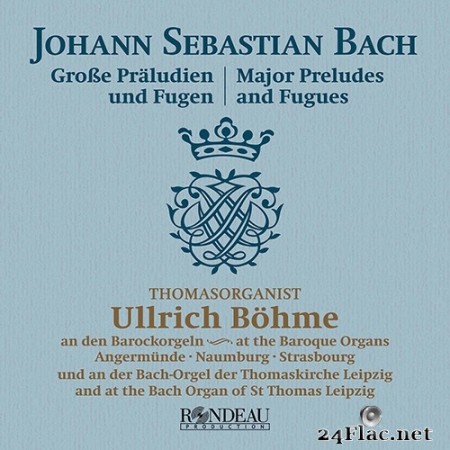 Ullrich Bohme - J.S. Bach: Major Preludes & Fugues (2020) Hi-Res