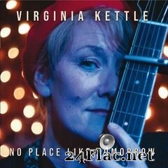 Virginia Kettle - No Place Like Tomorrow (2020) FLAC