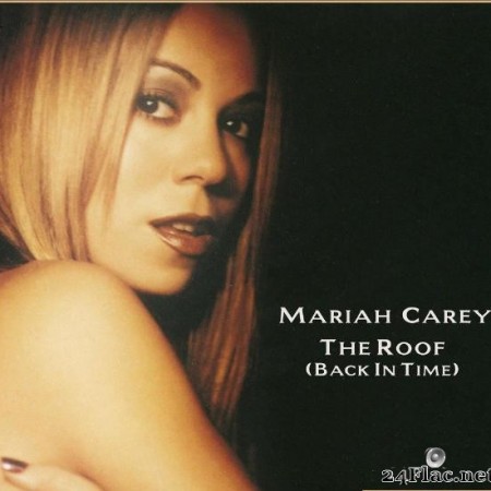Mariah Carey - The Roof (Back In Time) (1998) [FLAC (tracks)]