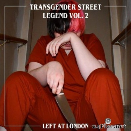 Left at London - Transgender Street Legend, Vol. 2 (2020) FLAC
