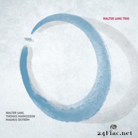 Walter Lang Trio - Tens (2020) Hi-Res + FLAC