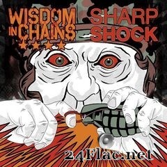 Wisdom in Chains & Sharp Shock - Wisdom in Chains / Sharp Shock (2020) FLAC